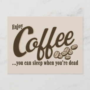 Carte Postale Café vous pouvez dormir quand vous êtes mort