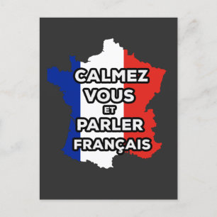 Carte Postale Calmez Vous et Parlez en Français