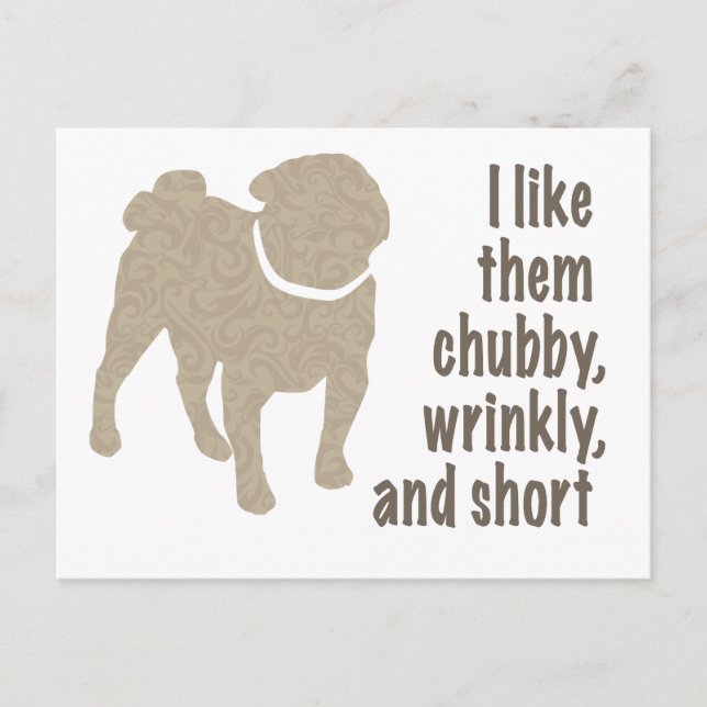 Carte Postale Carlin - Je les aime Chubby, Wrinkly et Short (Devant)