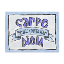 Carte postale : Carpe le Heck Outta Your Diem!