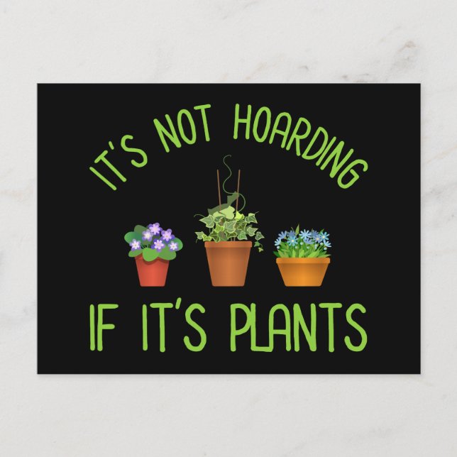 Carte Postale Ce n'est pas de l'accumulation si c'est du Plante (Devant)
