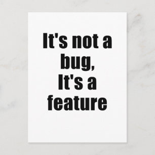 Carte Postale Ce n'est pas un bug c'est une fonctionnalité