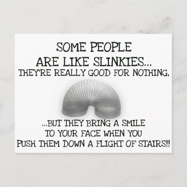 Carte Postale Certaines Personnes Sont Comme Des Slinkies (Devant)