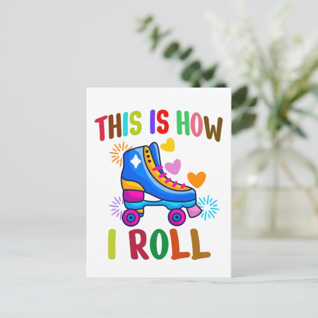 Carte Postale C'Est Comme Ça Que Je Roule - Patinage À Roulettes (Debout devant)