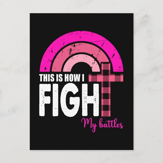 Carte Postale C'Est Comment Je Combattre Mes Batailles Cancer Du (Devant)