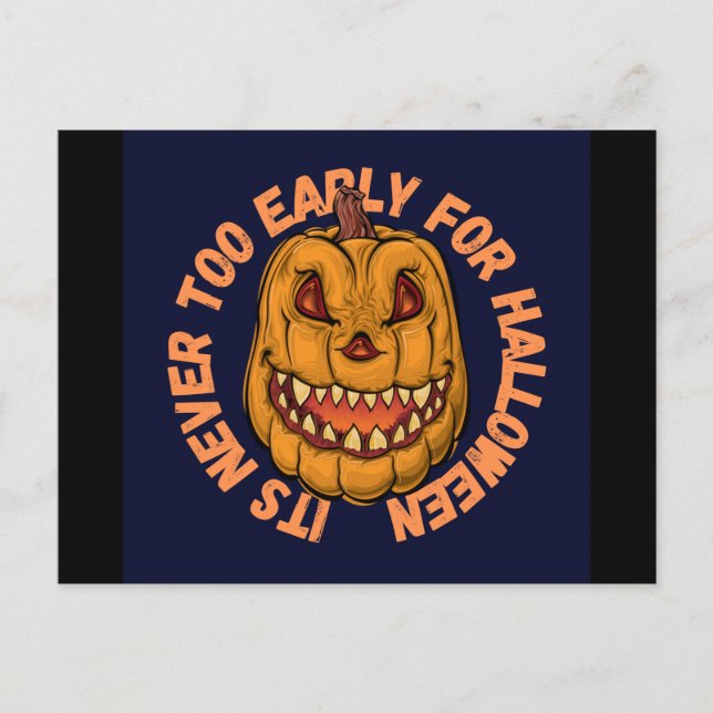 Carte Postale C'Est Jamais Trop Tôt Pour Halloween (Devant)
