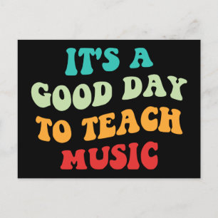 Carte Postale C'est Une Bonne Journée Pour Enseigner La Musique 
