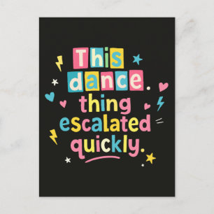 Carte Postale Cette histoire de danse a rapidement dégénéré