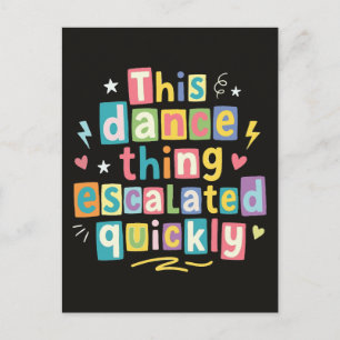Carte Postale Cette histoire de danse a rapidement dégénéré