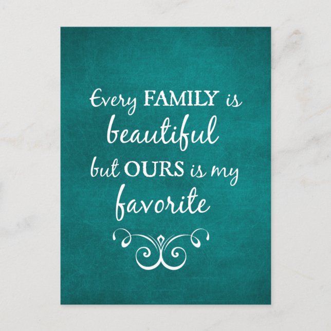 Carte Postale Chaque famille est une belle citation (Devant)