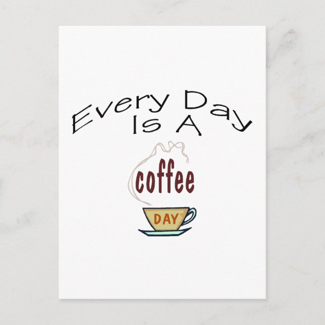 Carte Postale Chaque Jour Est Un Jour De Café (Devant)