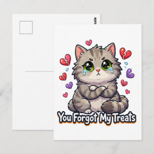 Carte Postale Chat triste, vous avez oublié mes friandises