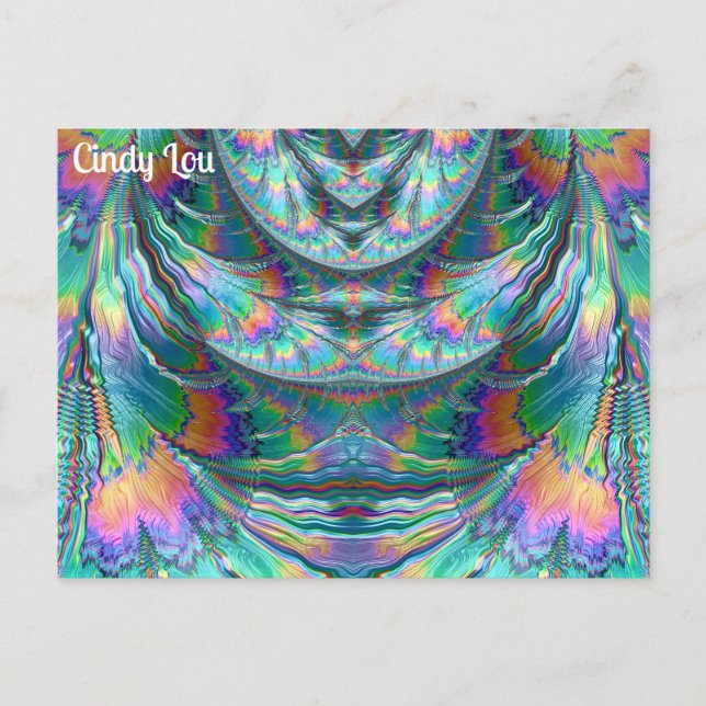 Carte Postale CINDY LOU ~ Oozing Pastels ~ 3D Fractage Design ~ (Devant)