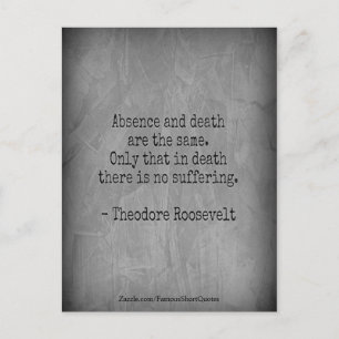 Carte Postale Citation de Teddy Roosevelt - Absence et Mort