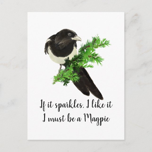 Carte Postale Citation Magpie amusante Si elle Étincelle Je l'ai (Devant)