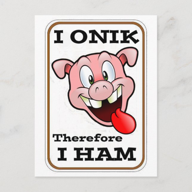 Carte Postale Cochon gras et fou avec une citation "I HAM" génia (Devant)