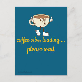 Carte Postale Coffee Vibes Loading – Greeting Card for Coffee Lo