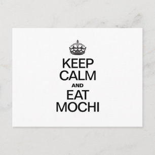 CARTE POSTALE CONSERVEZ LE CALME ET MANGEZ MOCHI