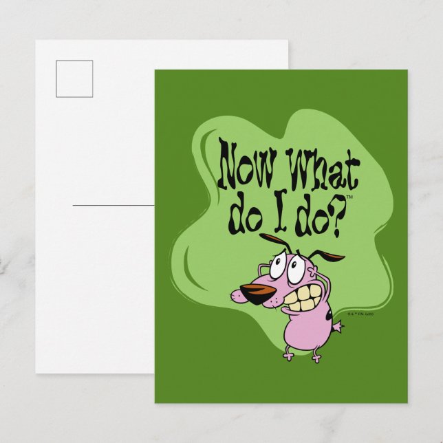 Carte Postale Courage le Cowardly | Now What Do I Do ? (Devant / Derrière)