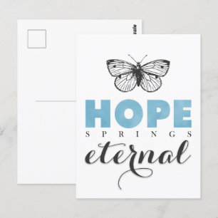 Carte Postale Cute Inspirational Hope Springs papillon éternel