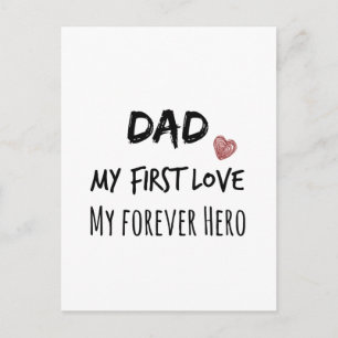 Carte Postale Dad Quote: My First Love, My Forever Hero
