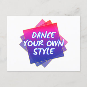 Carte Postale Dansez votre propre inspiration de style
