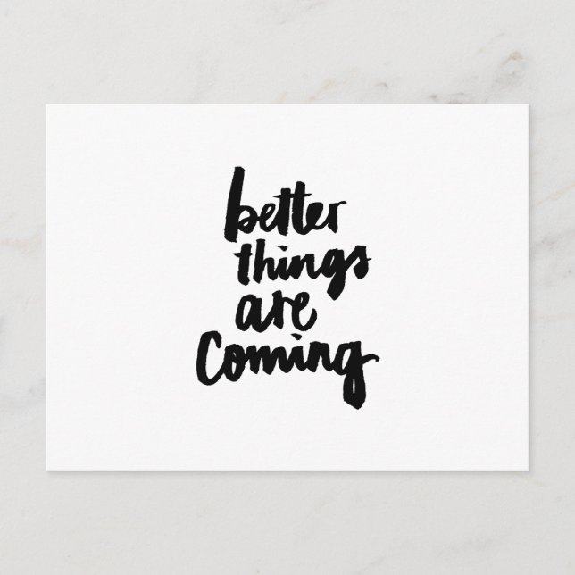 Carte Postale De meilleures choses arrivent Citation Inspiration (Devant)