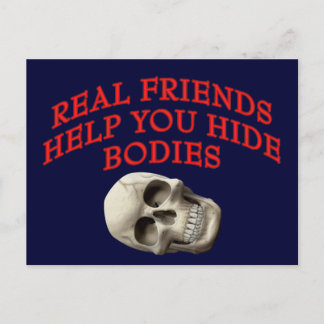 Carte Postale De vrais amis vous aident à cacher des corps