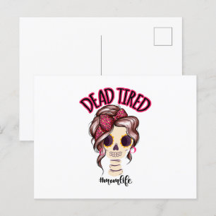 Carte Postale Dead Tired Maman Vie Skeleton Messy Bun Bandana