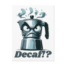Décaf ! ? Pot de café Angry Moka Espresso