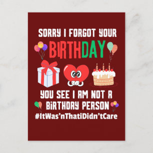 Carte Postale Désolé d'avoir oublié votre anniversaire, pas une 