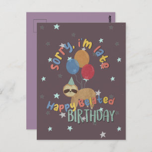 Carte Postale Désolé d'être en retard. Joyeux anniversaire tardi
