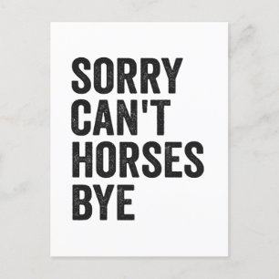 Carte Postale Désolé, les chevaux ne peuvent pas dire au revoir.