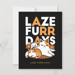Carte Postale Détendez-vous Art Chat - 'Laze Furr Days' pour les