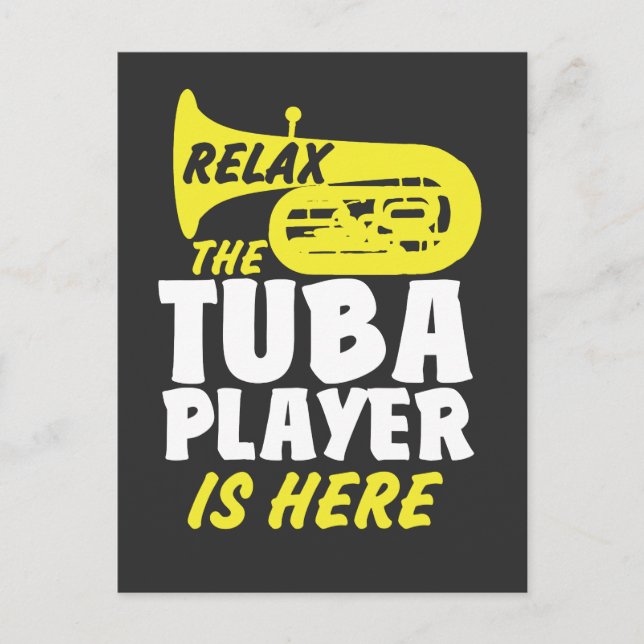 Carte Postale Détendez-Vous Le Joueur Tuba Est Ici - Musicien Dr (Devant)
