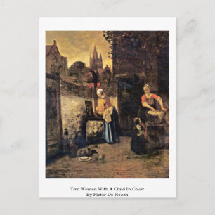 Carte Postale Deux Femmes Avec Un Enfant En Cour Par Pieter De H
