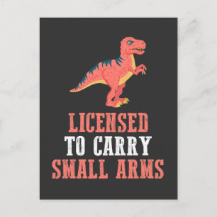 Carte Postale Dinosaure Drôle - Autorisé À Porter Des Armes Peti