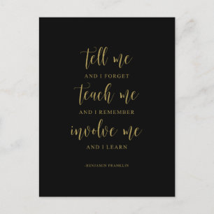 Carte Postale Dis-Moi Et J'Oublie, Citation De Benjamin Franklin