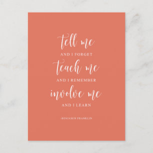Carte Postale Dis-Moi Et J'Oublie, Citation De Benjamin Franklin