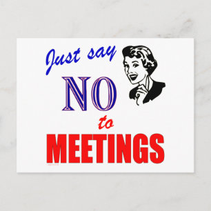 Carte Postale Dites non aux réunions Bureau Humour Lady