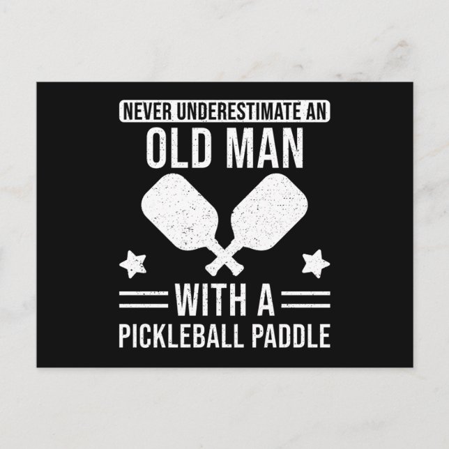 Carte Postale Don de Pickleball Ne sous-estimez jamais un vieil  (Devant)