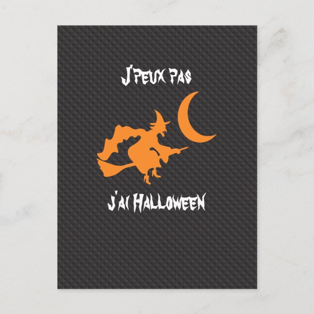 Carte Postale Drôle J'peux pas j'ai Halloween sorcière et balai (Devant)