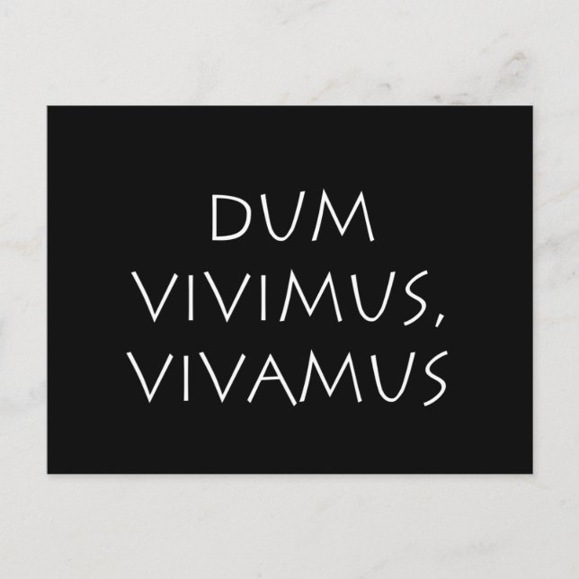 Carte Postale Dum vivimus vivamus (Devant)