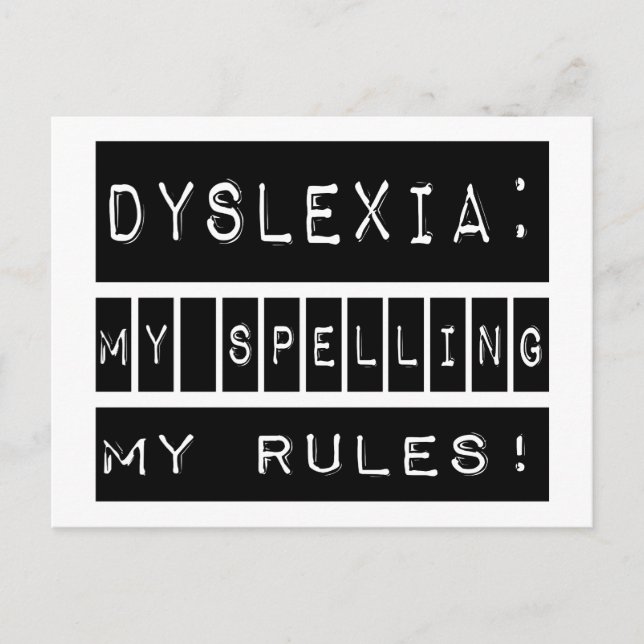 Carte Postale Dyslexie : Mon Orthographe Mes Règles ! Dyslexique (Devant)