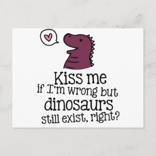 Carte Postale embrasse-moi si je me trompe mais les dinosaures e