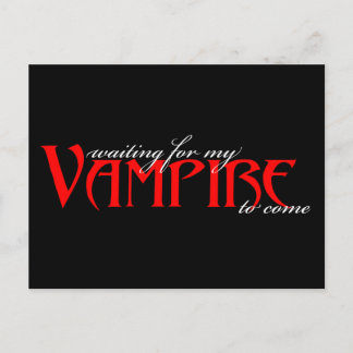Carte Postale Envoie-moi un vampire...