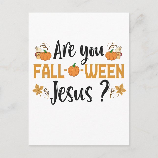 Carte Postale Êtes-vous Chute-o-entre Jésus Drôle Automne Hallow (Devant)