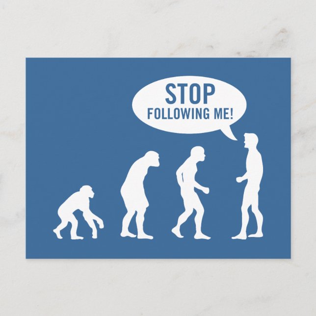 Carte Postale évolution - arrêtez de me suivre ! (Devant)