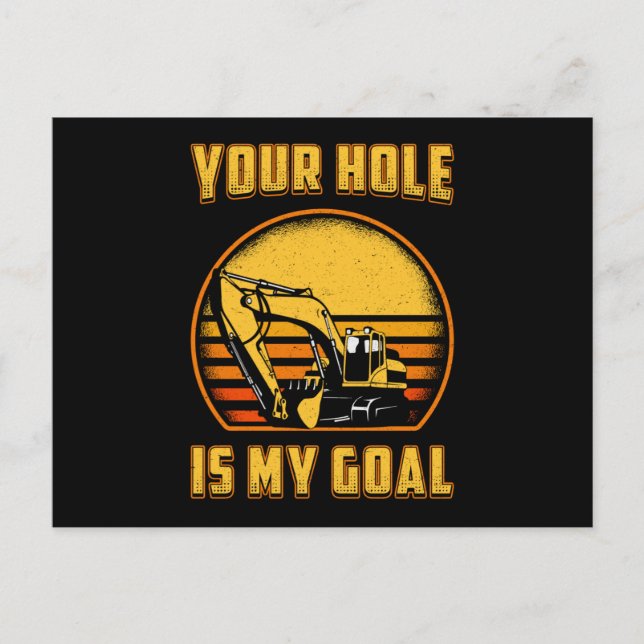 Carte Postale Excavator Your Hole Is My Goal Construction Worker (Devant)