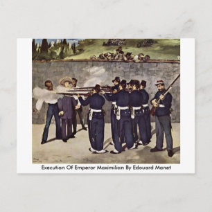 Carte Postale Exécution De L'Empereur Maximilien Par Edouard Man